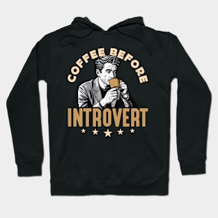 Introvert Coffee Before Introverting Coffee Lover Hoodie